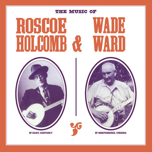 Holcomb,roscoe & Ward,wade - Music Of Roscoe Holcomb & Wade Ward - Vinyl Record