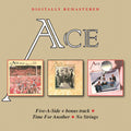 Ace - Five-a-side / Time For Another / No Strings - Music CD