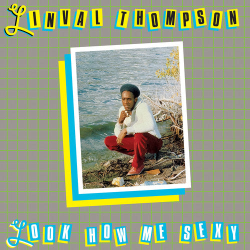 Thompson,linval - Look How Me Sexy - Vinyl Record