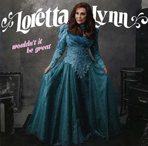 Lynn,loretta - Wouldn't It Be Great - Music CD