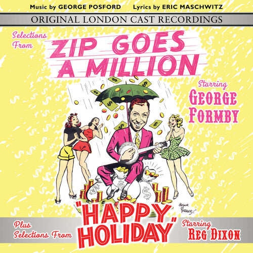 Formby,george / Original London Cast - Selections From Zip Goes A Million & Happy Holiday - Music CD