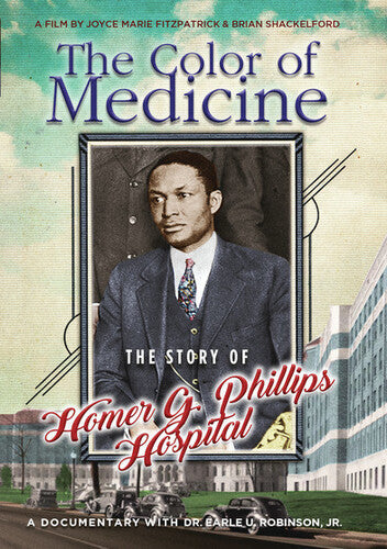 Color Of Medicine: Story Of Homer G Phillips - Color Of Medicine: Story Of Homer G Phillips - DVD