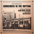 Surrender To The Rhythm: London Pub Rock Scene 70s - Surrender To The Rhythm: London Pub Rock Scene 70s - Music CD