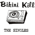 Bikini Kill - The Singles - Vinyl Record