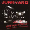 Junkyard - Shut Up - We're Tryin' To Practice - Music CD