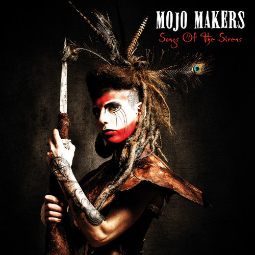 Mojo Makers - Songs Of The Sirens - Music CD