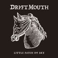 Drift Mouth - Little Patch Of Sky - Vinyl Record