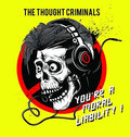 Thought Criminals - You're A Moral Liability - Music CD