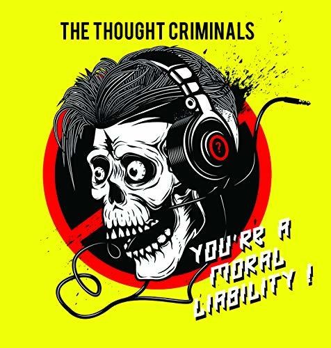 Thought Criminals - You're A Moral Liability - Music CD