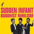 Sudden Infant - Buddhist Nihilism - Music CD