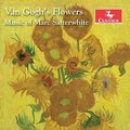 Satterwhite / Gainsford - Van Gogh's Flowers - Music CD