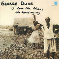 Duke,george - I Love The Blues / She Heard My Cry - Vinyl Record