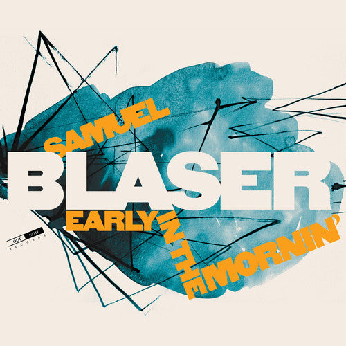 Blase,samuel / Samuel Blaser - Early In The Mornin - Music CD
