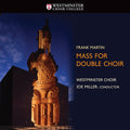 Martin / Westminster Choir - Mass For Double Choir - Music CD