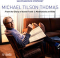 Thomas,michael Tilson / San Francisco Symphony - From The Diary Of Anne Frank & Meditations On Rilk - Super Audio CD