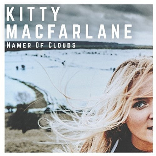 Macfarlane,kitty - Namer Of Clouds - Music CD