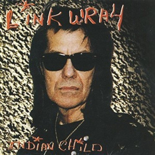 Wray,link - Indian Child - Music CD