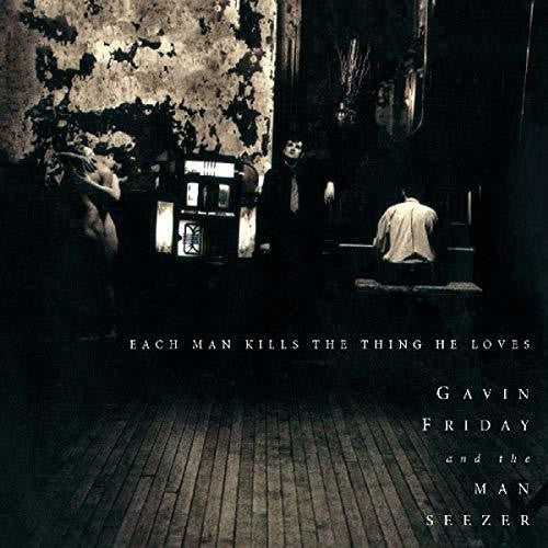 Friday,gavin - Each Man Kills The Thing He Loves - Music CD
