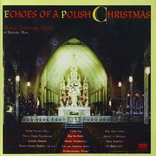 Mater Delorosa Choir - Echoes Of A Polish Christmas - Music CD