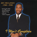 Jones,rev Paul - I Won't Complain - Music CD