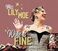 Moe,lily & The Rock - Wine Is Fine - Vinyl Record