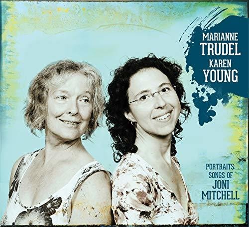 Trudel,marianne / Young,karen - Portraits: Songs Of Joni Mitchell - Music CD