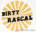 Dirty Rascal - You Be The King - Music CD