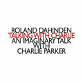 Dahinden / Calderone / Garcia - Talking With Charlie - Music CD