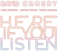 David Crosby - Here If You Listen
