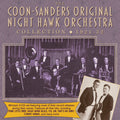 Coon-sanders Original Night Hawk Orchestra - Collection 1921-32 - Music CD