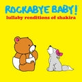 Rockabye Baby! - Lullaby Renditions Of Shakira - Music CD