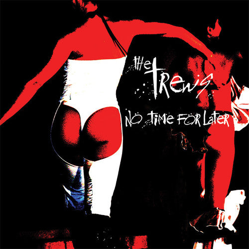 Trews - No Time For Later - Music CD