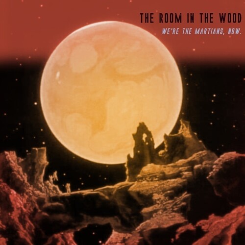 Room In The Wood - We're The Martians Now - Music CD