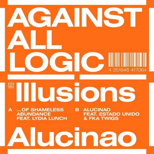 Against All Logic - Illusions Of Shameless Abundance/alucinao - Vinyl Record