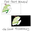 Good Missionaries - Fire From Heaven - Vinyl Record