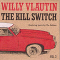 Vlautin,willy / Delines - Kill Switch - Music CD