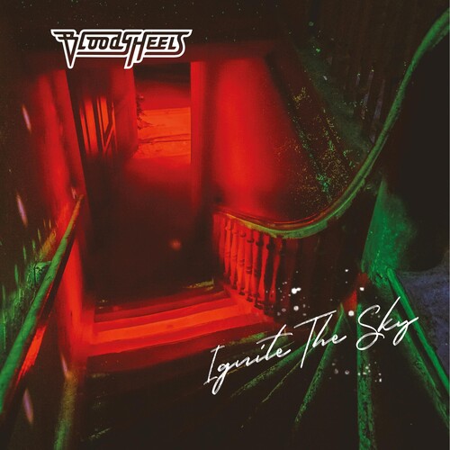 Bloody Heels - Ignite The Sky - Music CD