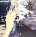 Estrons - You Say I'm Too Much I Say You're Not Enough - Vinyl Record