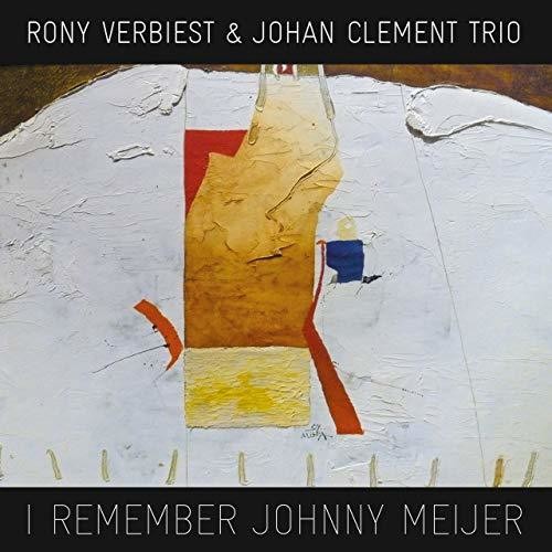Verbiest,rony / Clement,johan Trio - I Remember Johnny Meijer - Music CD