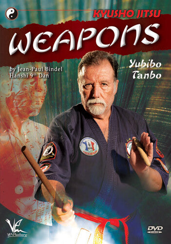 Kyusho-jitsu: Weapons - Yubibo & Tanbo - Kyusho-jitsu: Weapons - Yubibo & Tanbo - DVD
