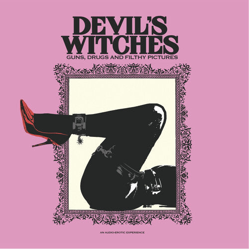 Devil's Witches - Guns Drugs And Filthy Pictures