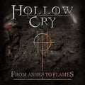 Hollow Cry - From Ashes To Flames - Music CD
