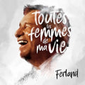 Ferland,jean-pierre - Toutes Les Femmes De Ma Vie - Music CD