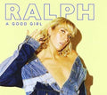 Ralph - Good Girl - Music CD