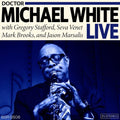 White,michael - Dr. Michael White Live - Music CD