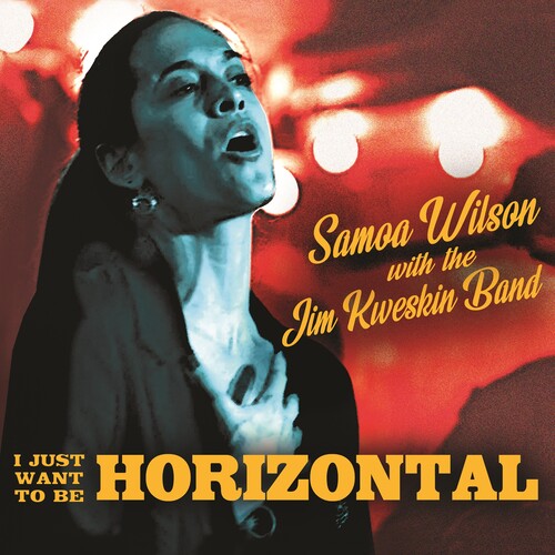 Wilson,samoa / Kweskin,jim - I Just Want To Be Horizontal - Music CD