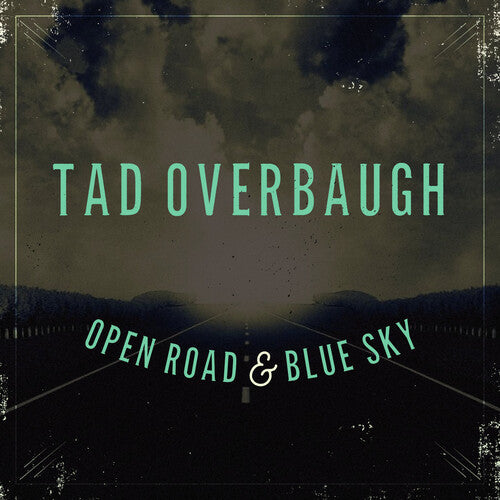 Tad Overbaugh & Late Arrivals - Open Road & Blue Sky - Music CD