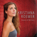 Roemer,kristiana - House Of Mirrors - Music CD