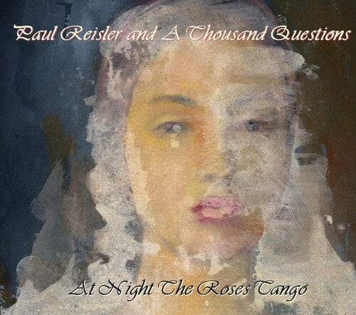 Reisler,paul & A Thousand Questions - At Night The Roses Tango - Music CD