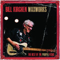 Kirchen,bill - Waxworks: The Best Of The Proper Years - Vinyl Record